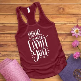 Your Only Limit Is You Tank Top