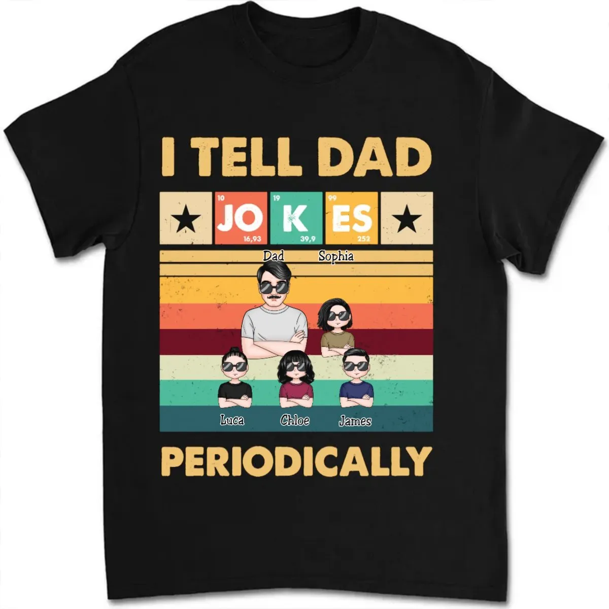 Father's Day - I Tell Dad Jokes Periodically - Personalized T-Shirt