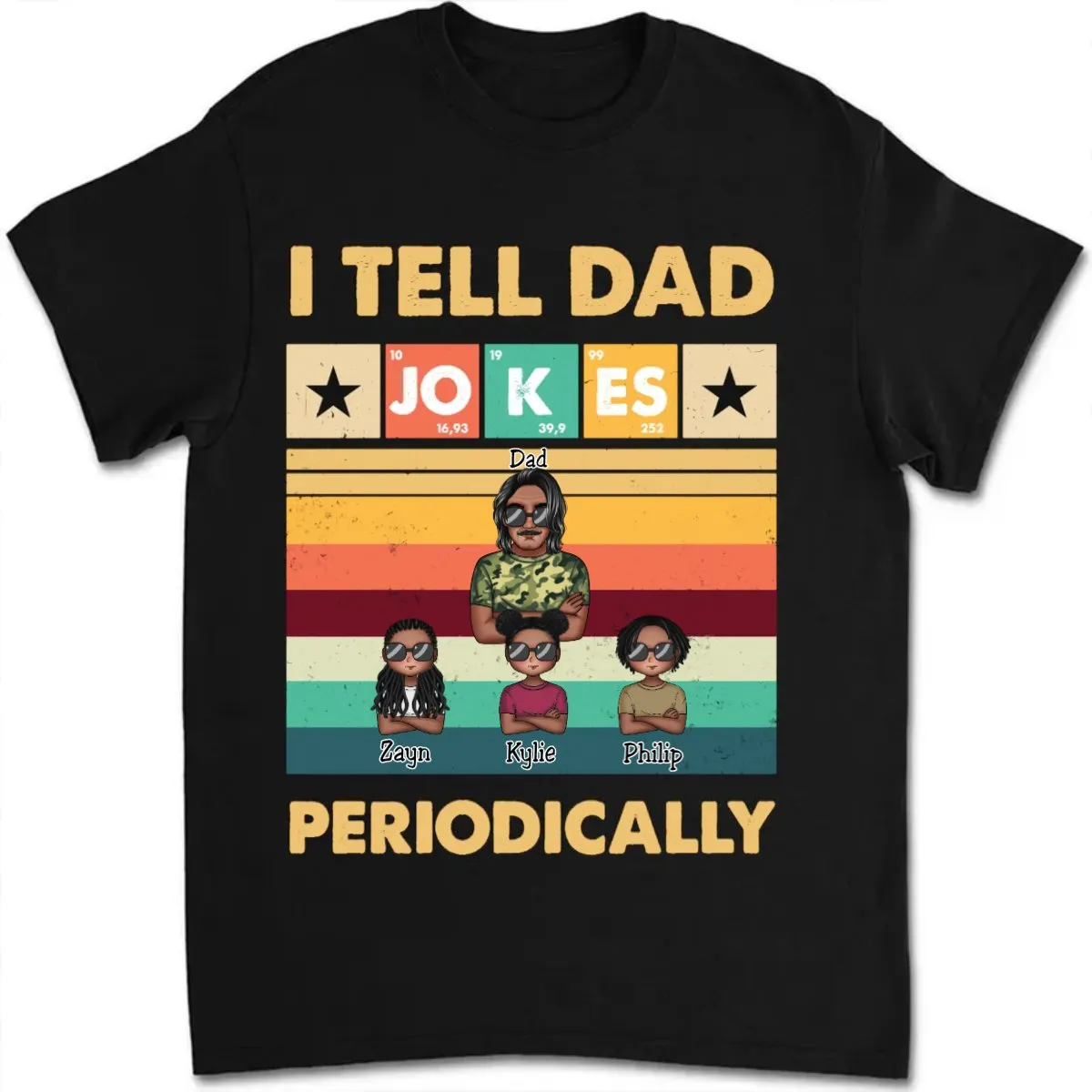 Father's Day - I Tell Dad Jokes Periodically - Personalized T-Shirt