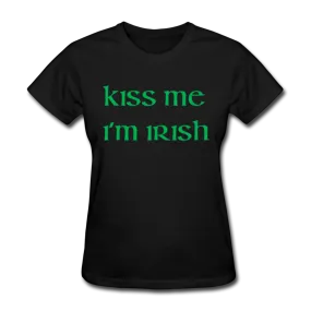 Kiss Me I'm Irish Women's T-Shirt