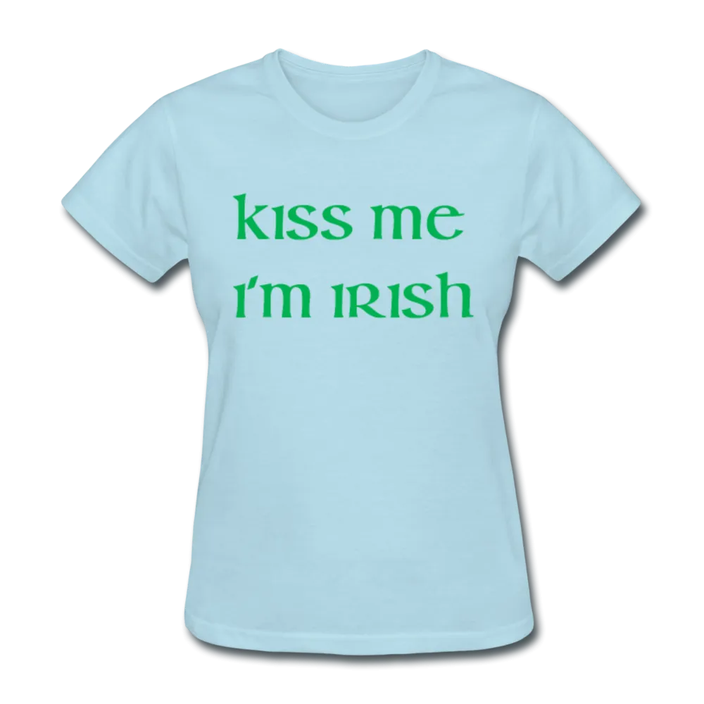 Kiss Me I'm Irish Women's T-Shirt